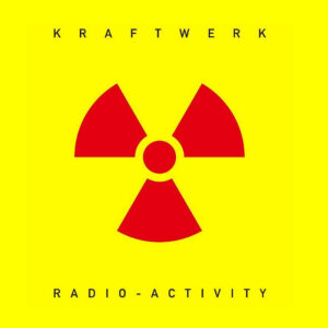 KRAFTWERK LANZA UNA REEDICIÓN DE LUJO DE RADIO-ACTIVITY A 50 AÑOS DE SU PUBLICACIÓN