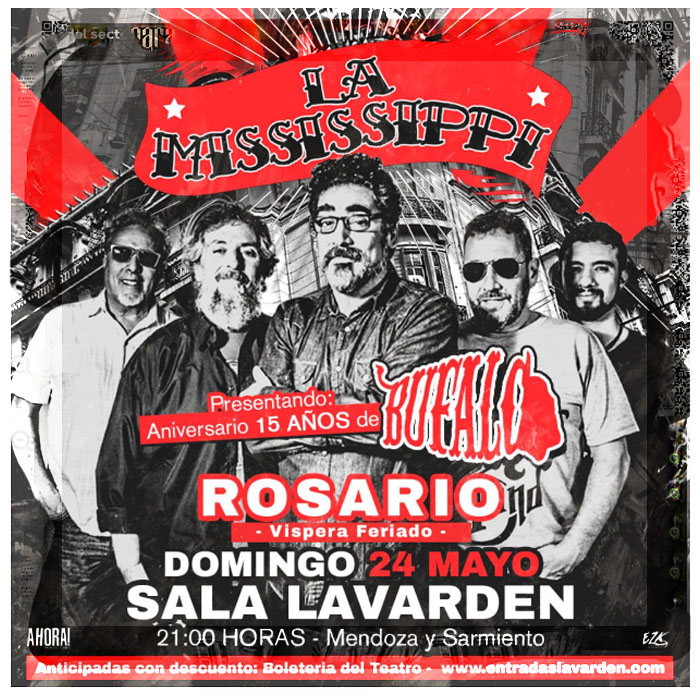 LA MISSISSIPPI EN ROSARIO, 15 AÑOS DE «BUFALO»