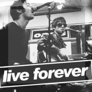 «LIVE FOREVER» FUE ELEGIDA LA MEJOR CANCIÓN BRITÁNICA DE TODOS LOS TIEMPOS