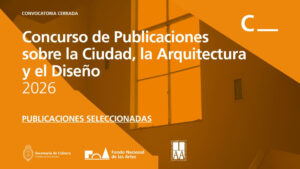 El FNA premió las mejores Publicaciones sobre Ciudad, Arquitectura y Diseño